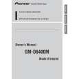 PIONEER GM-D8400M/XS/UC Manual de Usuario